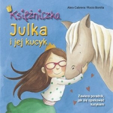 Ksiniczka Julka i jej kucyk  Napisa:Aleix Cabrera