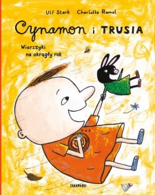 Cynamon i Trusia. Wierszyki na okrgy rok