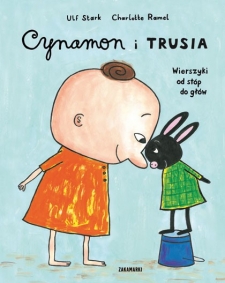 Cynamon i Trusia. Wierszyki od stp do gw