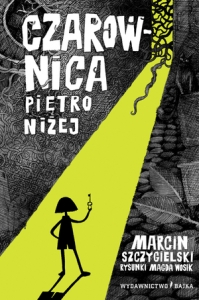 Czarownica pitro niej Tekst: Marcin Szczygielski