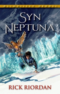 Syn Neptuna. Tom II serii Olimpijscy herosi Rick Riordan