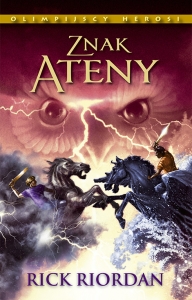 Znak Ateny. Tom III serii Olimpijscy herosi Rick Riordan