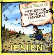 WIOSNA PRZEWODNIK PRAWDZIWYCH TROPICIELI JESIE