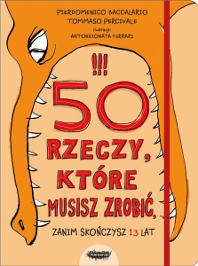 50 RZECZY, KTRE MUSISZ ZROBI, ZANIM SKOCZYSZ 13 LAT