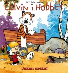 Calvin i Hobbes. Jukon czeka! Tom 3.  Bill Watterson