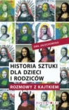 Historia sztuki dla dzieci i rodzicw