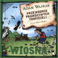 WIOSNA PRZEWODNIK PRAWDZIWYCH TROPICIELI WOSNA