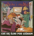 Calvin i Hobbes. Co si lini pod kiem. Tom 2. Bill Watterson Rysunki: Bill Watterson